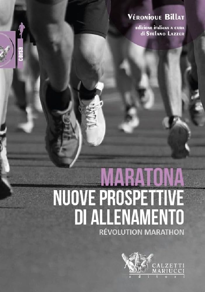 Libri Billat Veronique - Maratona Nuove Prospettive Di Allenamento. Revolution Marathon NUOVO SIGILLATO, EDIZIONE DEL 06/03/2024 SUBITO DISPONIBILE