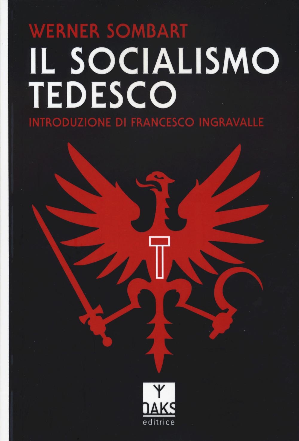 Libri Werner Sombart - Il Socialismo Tedesco NUOVO SIGILLATO, EDIZIONE DEL 06/03/2024 SUBITO DISPONIBILE