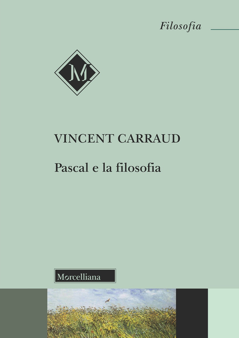 Libri Vincent Carraud - Pascal E La Filosofia NUOVO SIGILLATO, EDIZIONE DEL 19/04/2024 SUBITO DISPONIBILE