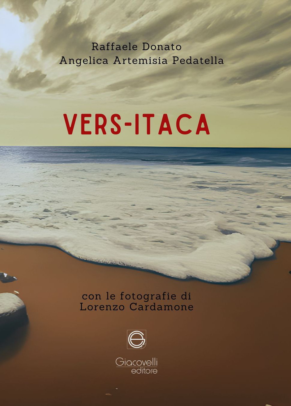 Libri Donato Raffale / Pedatella Angelica Artemisia - Vers-Itaca. Ediz. Illustrata NUOVO SIGILLATO, EDIZIONE DEL 12/04/2024 SUBITO DISPONIBILE