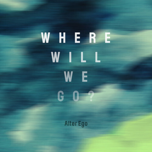 Audio Cd Alter Ego - Where Will We Go? NUOVO SIGILLATO, EDIZIONE DEL 21/06/2024 PROSSIMA USCITA DISPO ALLA DATA DI USCITA, SU PRENOTAZIONE