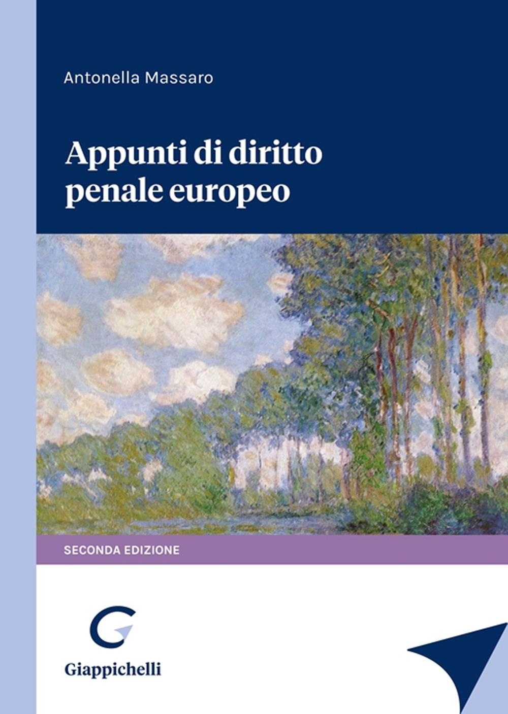 Libri Antonella Massaro - Appunti Di Diritto Penale Europeo NUOVO SIGILLATO, EDIZIONE DEL 06/10/2023 SUBITO DISPONIBILE