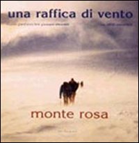 Libri Adolfo Pascariello - Una Raffica Di Vento. Monte Rosa. Ediz. Multilingue NUOVO SIGILLATO SUBITO DISPONIBILE