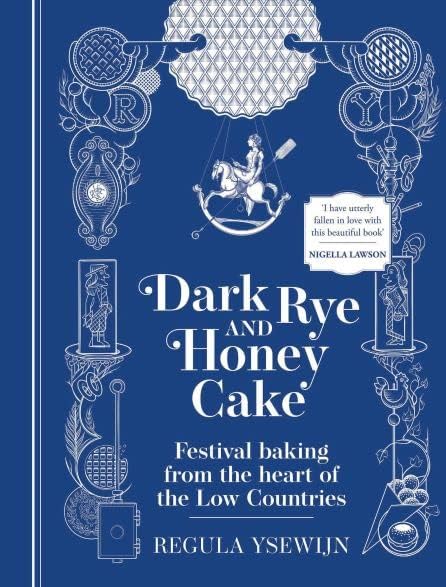 Libri Regula Ysewijn - Dark Rye And Honey Cake NUOVO SIGILLATO, EDIZIONE DEL 01/02/2023 SUBITO DISPONIBILE
