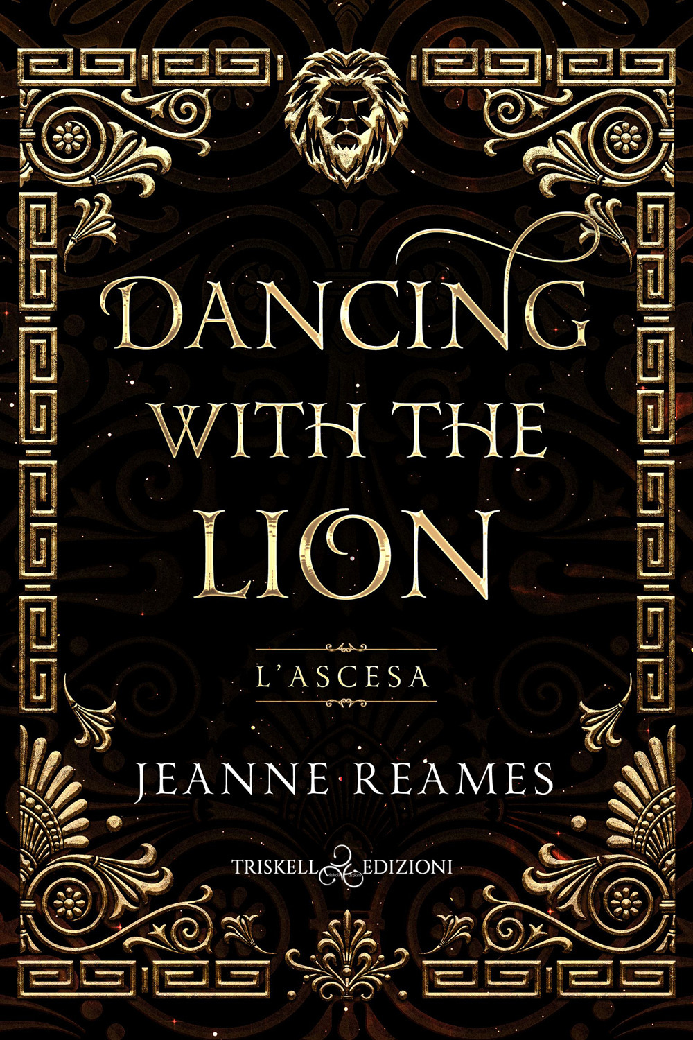 Libri Reames Jeanne - L' Ascesa. Dancing With The Lion NUOVO SIGILLATO, EDIZIONE DEL 01/12/2023 SUBITO DISPONIBILE