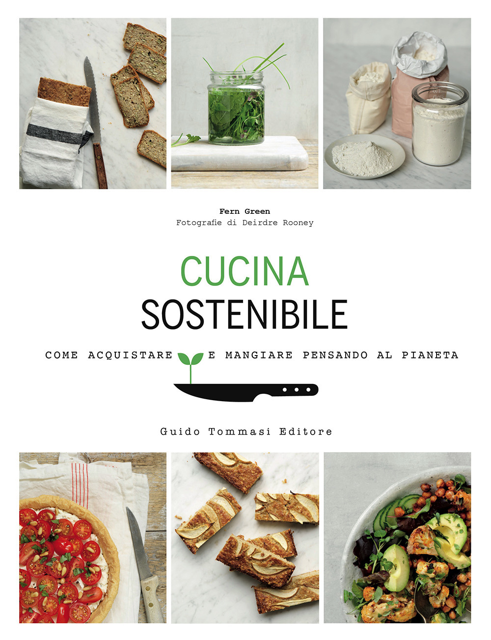 Libri Fern Green - Cucina Sostenibile. Come Acquistare E Mangiare Pensando Al Pianeta NUOVO SIGILLATO, EDIZIONE DEL 01/07/2021 SUBITO DISPONIBILE