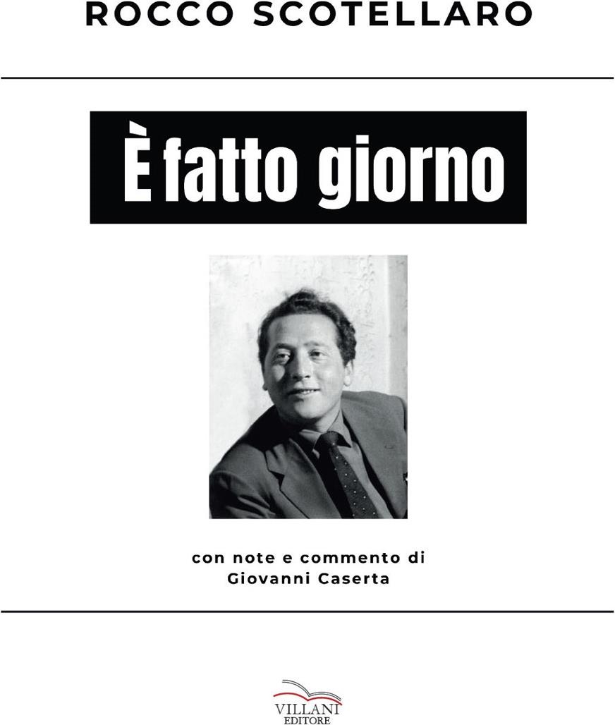 Libri Rocco Scotellaro - E' Fatto Giorno NUOVO SIGILLATO, EDIZIONE DEL 01/04/2024 SUBITO DISPONIBILE