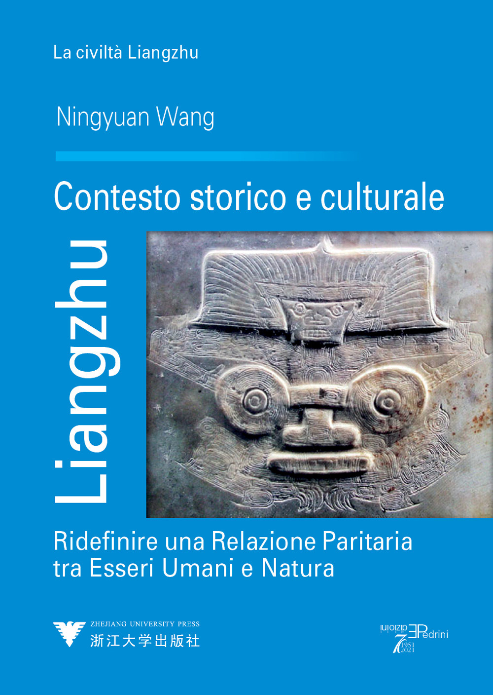Libri Wang Ningyuan - Liangzhu. Contesto Storico E Culturale. Ridefinire Una Relazione Paritaria Tra Esseri Umani E Natura NUOVO SIGILLATO, EDIZIONE DEL 25/07/2023 SUBITO DISPONIBILE