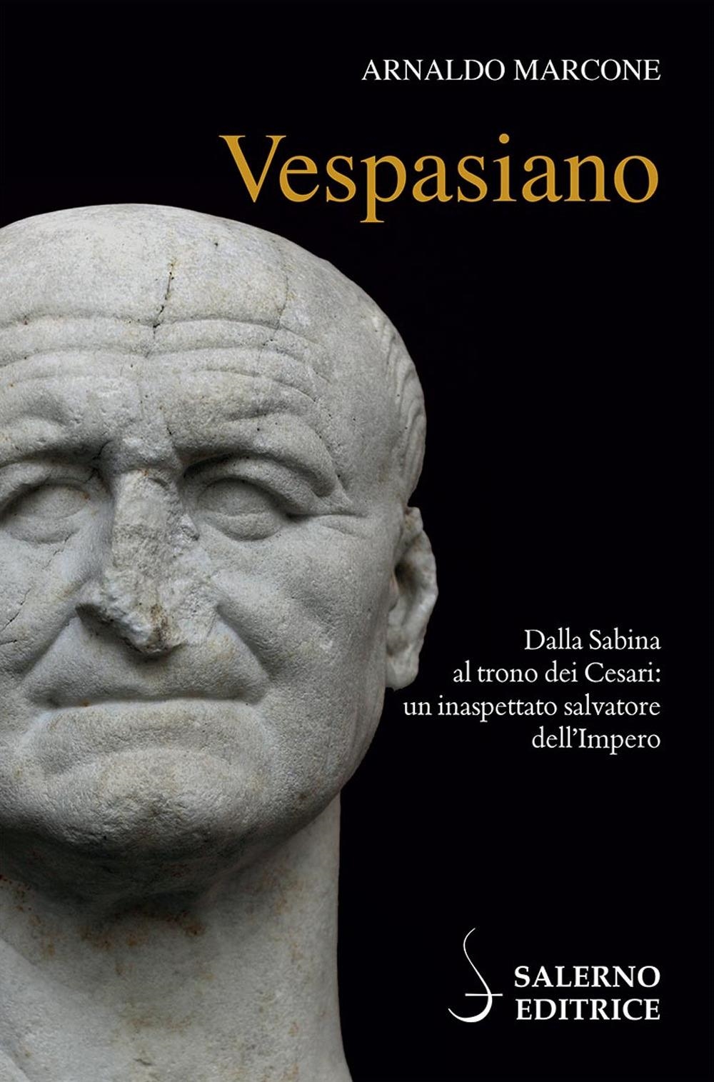 Libri Marcone Armando - Vespasiano NUOVO SIGILLATO, EDIZIONE DEL 23/02/2024 SUBITO DISPONIBILE