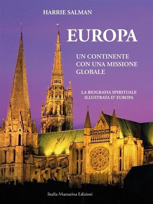 Libri Salman Harrie - Europa. Un Continente Con Una Missione Globale NUOVO SIGILLATO, EDIZIONE DEL 09/10/2023 SUBITO DISPONIBILE
