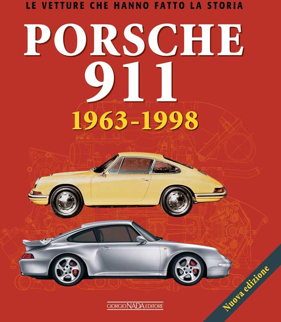 Libri Mauro Borella - Porsche 911. 1963-1998. Ediz. Illustrata NUOVO SIGILLATO, EDIZIONE DEL 20/09/2023 SUBITO DISPONIBILE
