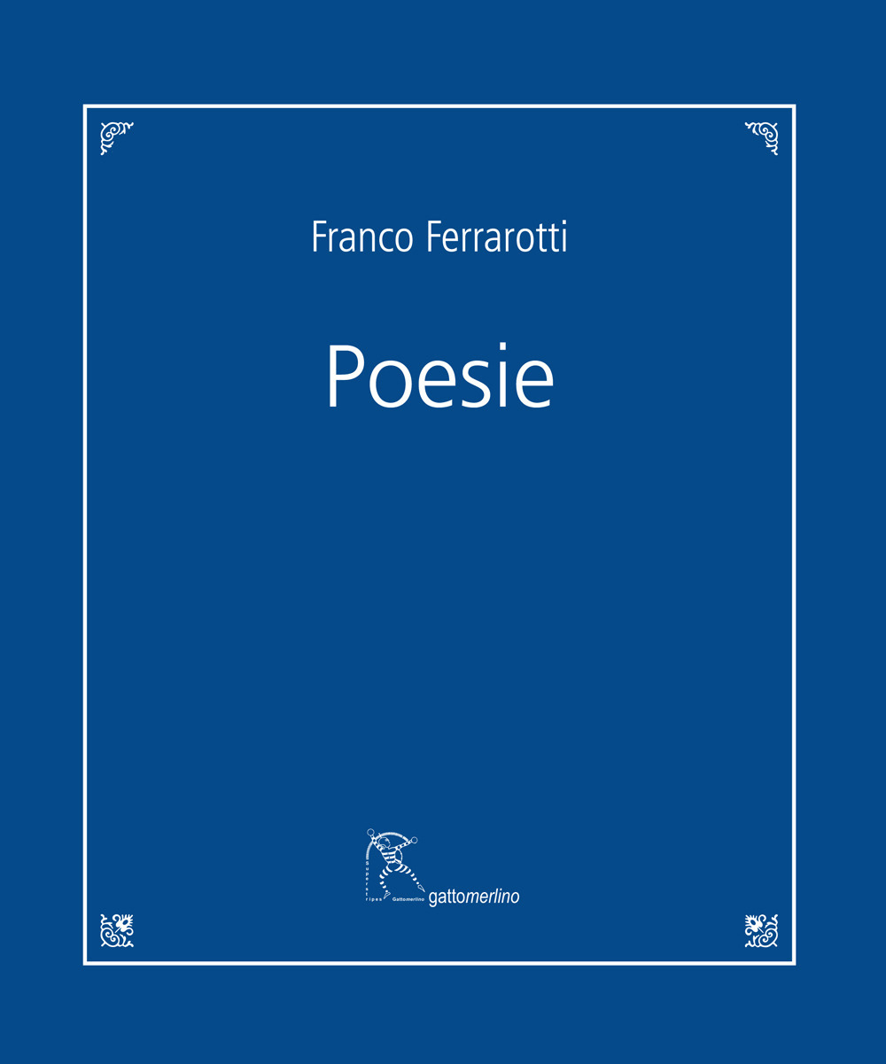 Libri Franco Ferrarotti - Poesie NUOVO SIGILLATO, EDIZIONE DEL 28/02/2024 SUBITO DISPONIBILE