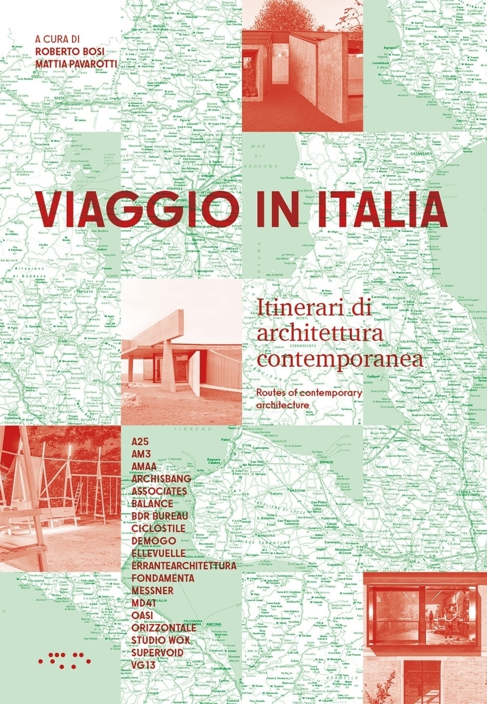 Libri Viaggio In Italia. Itinerari Di Architettura Contemporanea-Routes Of Contemporary Architecture NUOVO SIGILLATO, EDIZIONE DEL 10/04/2024 SUBITO DISPONIBILE
