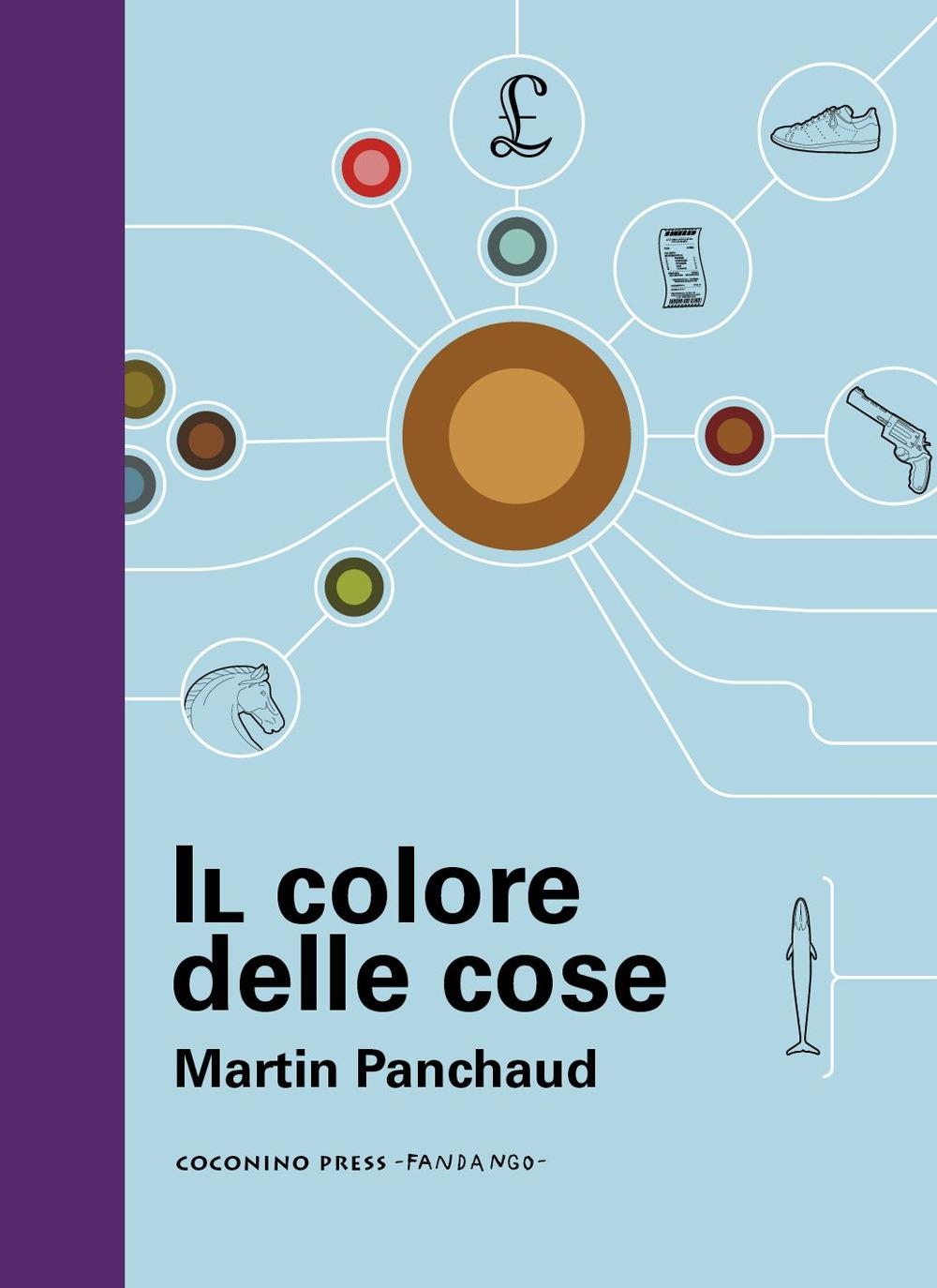 Libri Panchaud Martin - Il Colore Delle Cose NUOVO SIGILLATO, EDIZIONE DEL 27/10/2023 SUBITO DISPONIBILE