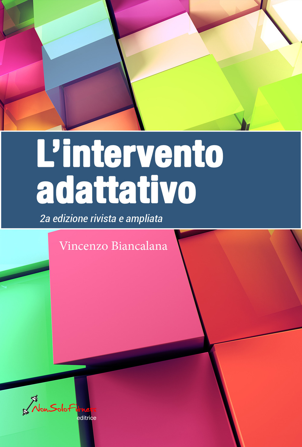 Libri Vincenzo Biancalana - L' Intervento Adattivo NUOVO SIGILLATO, EDIZIONE DEL 15/09/2019 SUBITO DISPONIBILE