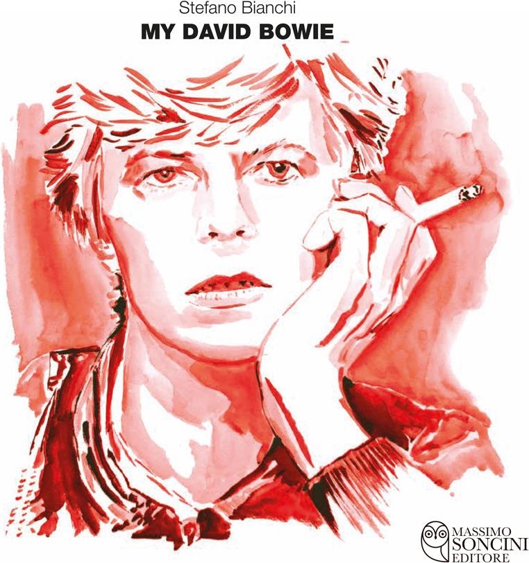 Libri Stefano Bianchi - My David Bowie. Ediz. Illustrata NUOVO SIGILLATO, EDIZIONE DEL 15/11/2023 SUBITO DISPONIBILE