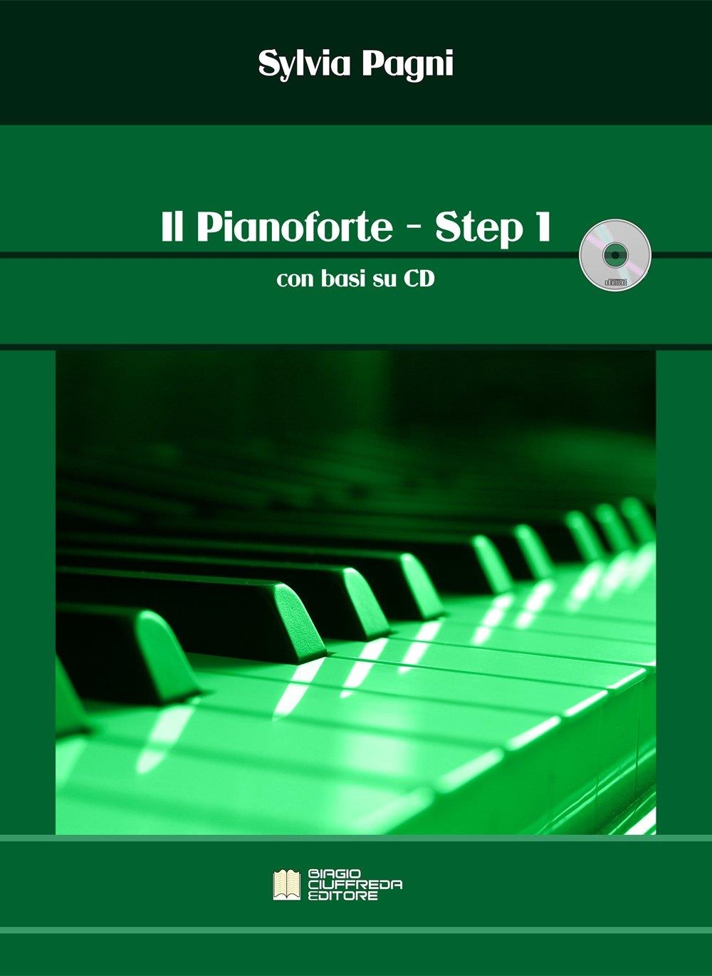 Libri Pagni Sylvia - Il Pianoforte. Step 1 NUOVO SIGILLATO SUBITO DISPONIBILE