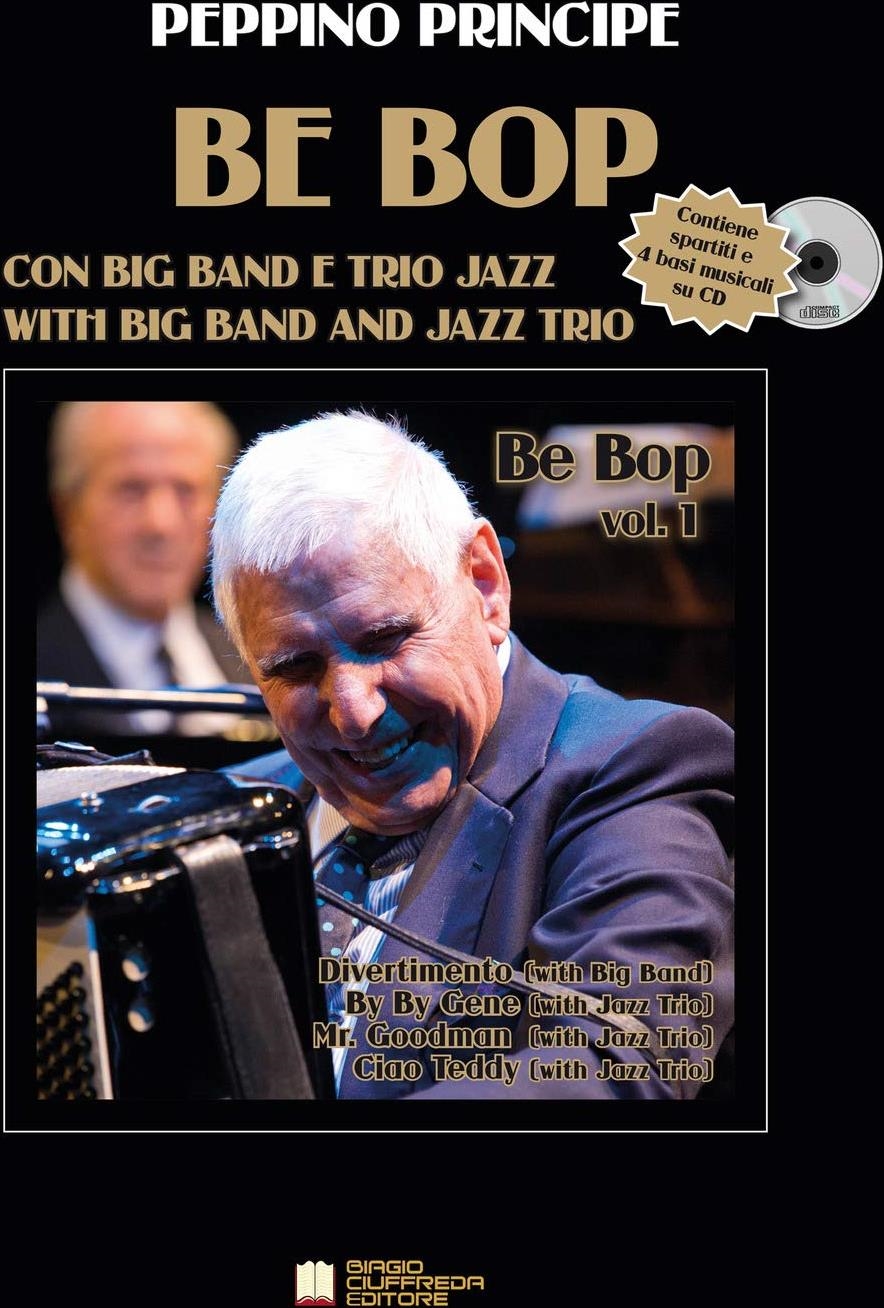 Libri Principe Peppino - Bebop. With Big Band And Jazz Trio NUOVO SIGILLATO SUBITO DISPONIBILE