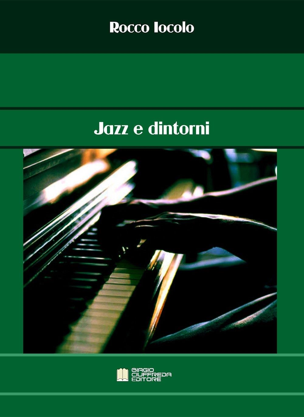 Libri Iocolo Rocco - Jazz E Dintorni NUOVO SIGILLATO SUBITO DISPONIBILE