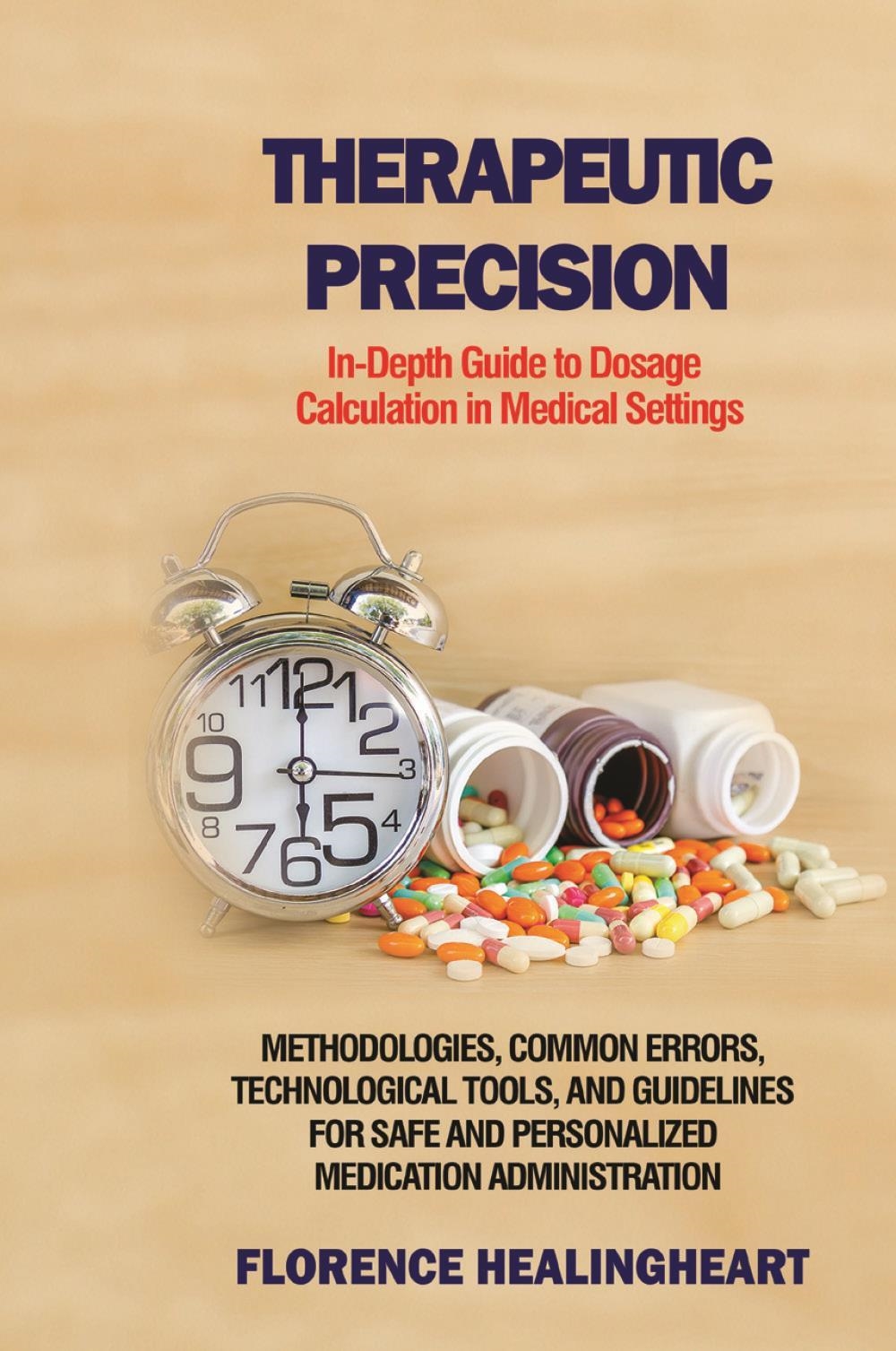 Libri Therapeutic Precision. In-Depth Guide To Dosage Calculation In Medical Settings NUOVO SIGILLATO, EDIZIONE DEL 15/11/2023 SUBITO DISPONIBILE
