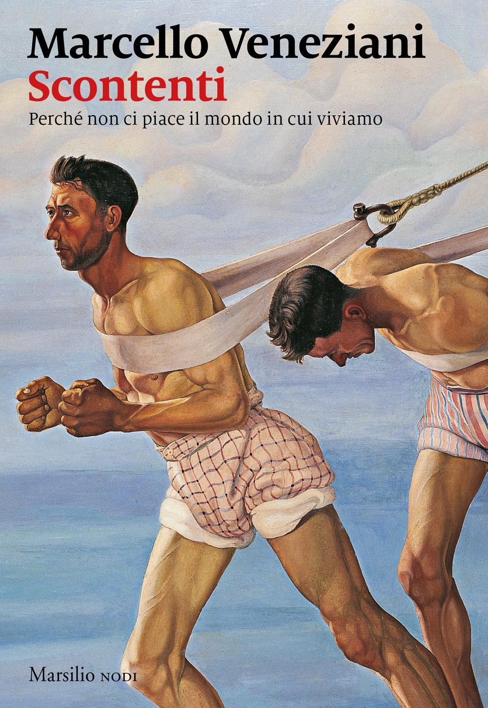 Libri Marcello Veneziani - Scontenti. Perche Non Ci Piace Il Mondo In Cui Viviamo NUOVO SIGILLATO, EDIZIONE DEL 31/10/2022 SUBITO DISPONIBILE