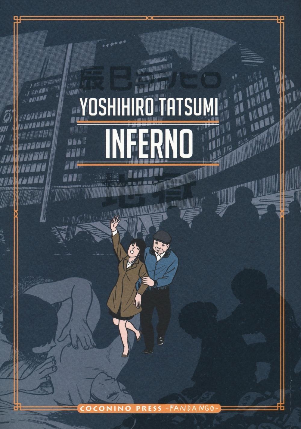 Libri Yoshihiro Tatsumi - Inferno NUOVO SIGILLATO, EDIZIONE DEL 27/07/2017 SUBITO DISPONIBILE