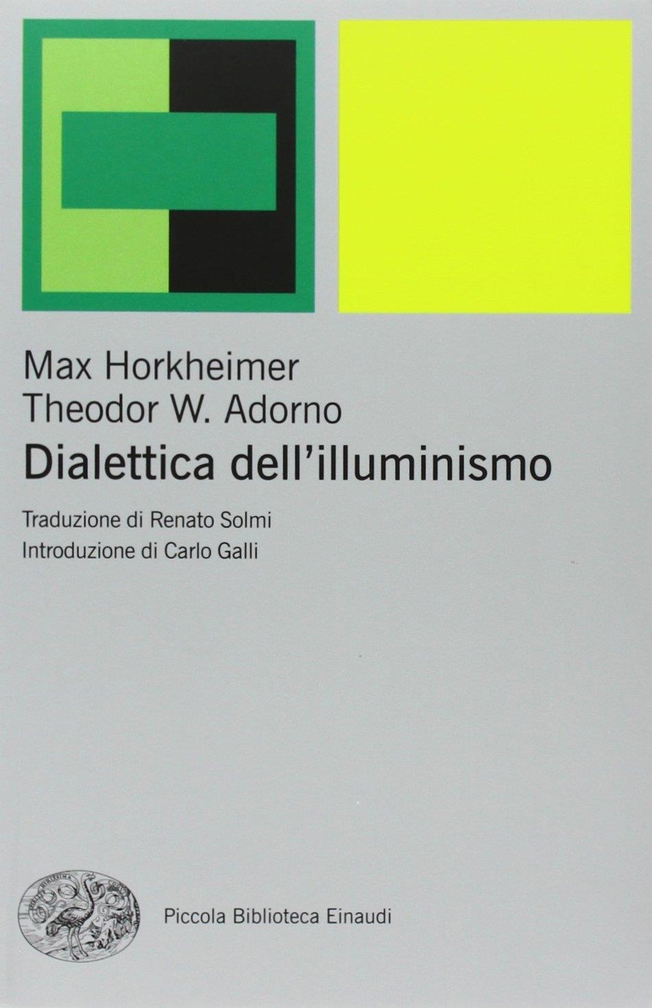 Libri Max Horkheimer / Theodor W. Adorno - Dialettica Dell'Illuminismo NUOVO SIGILLATO, EDIZIONE DEL 12/03/2010 SUBITO DISPONIBILE