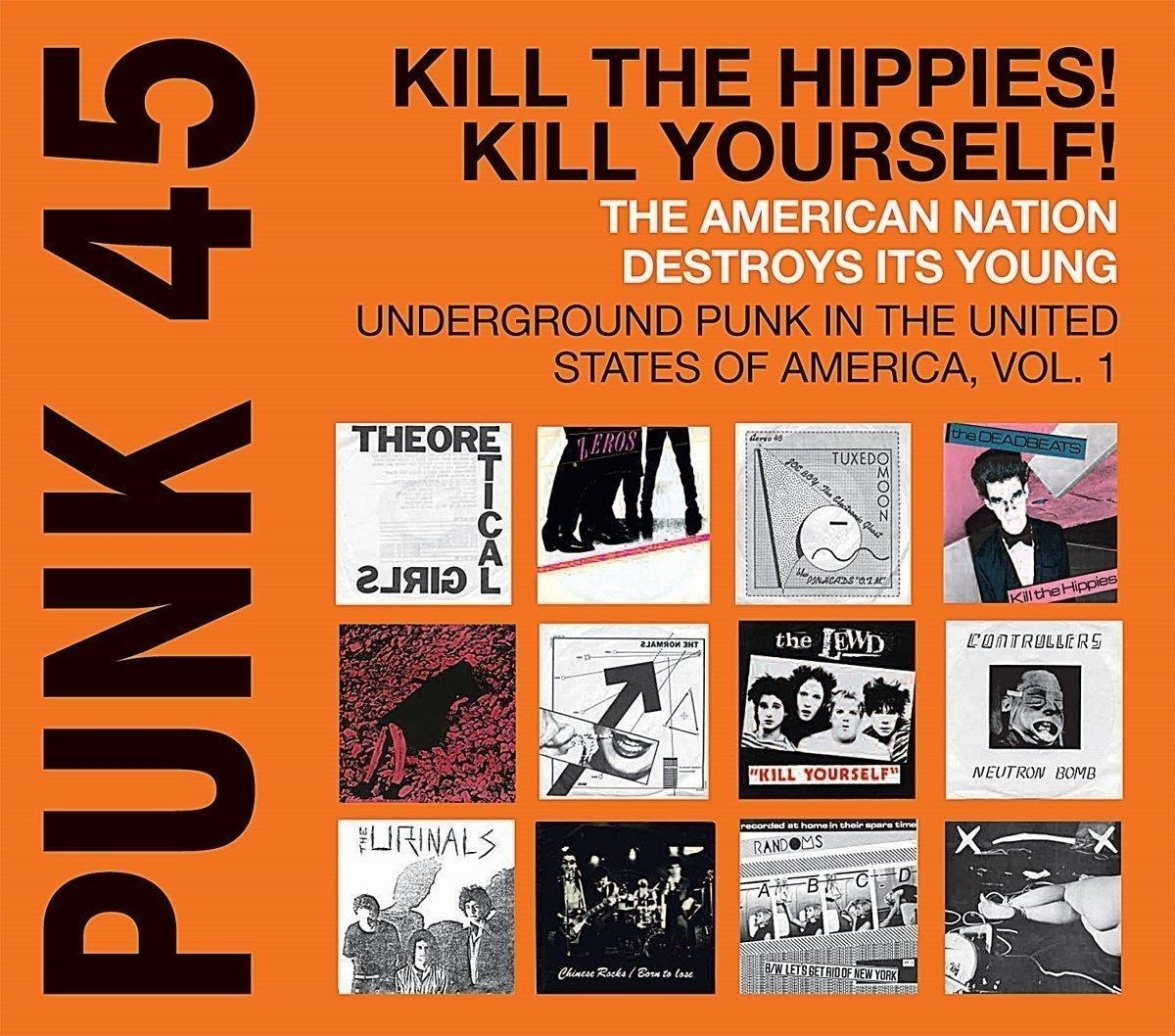 Audio Cd Punk 45 : Kill The Hippies ! Kill Yourse NUOVO SIGILLATO, EDIZIONE DEL 31/10/2013 SUBITO DISPONIBILE