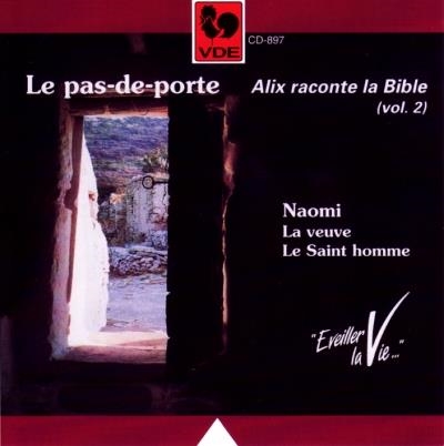 Audiolibro Alix Noble Raconte La Bible Vol.2 - Le Pas-De-Porte NUOVO SIGILLATO, EDIZIONE DEL 24/04/2013 SUBITO DISPONIBILE