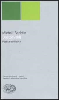 Libri Michail Bachtin - Dostoevskij. Poetica E Stilistica NUOVO SIGILLATO, EDIZIONE DEL 16/07/2002 SUBITO DISPONIBILE