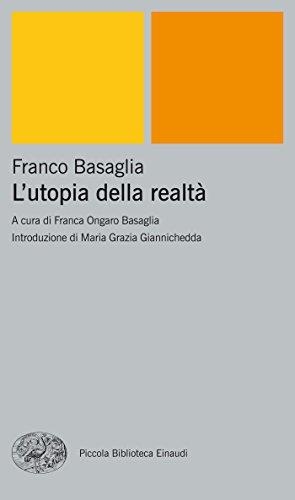 Libri Franco Basaglia - L'Utopia Della Realta NUOVO SIGILLATO, EDIZIONE DEL 14/06/2005 SUBITO DISPONIBILE