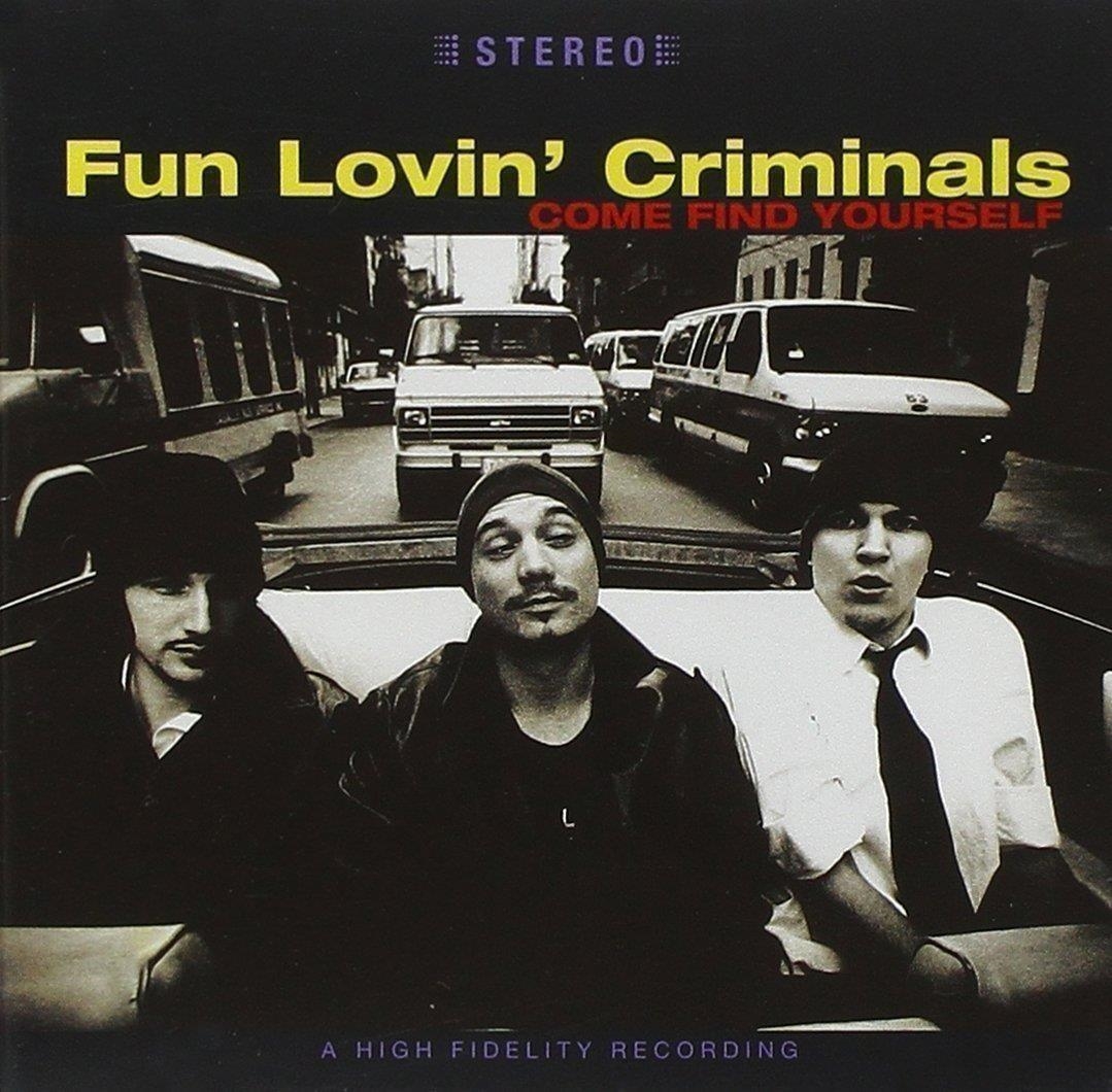 Fun Lovin' Criminals – Fun Lovin' Criminals - Come Find Yourself