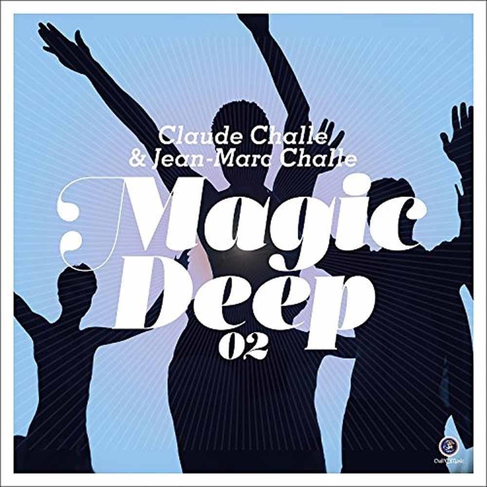 Claude Challe – Claude Challe & Jean-Marc Challe - Magic Deep Vol. 02 (2 Cd)
