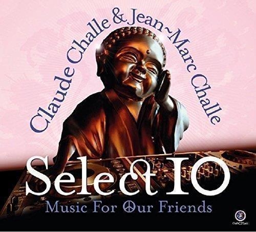 Claude Challe – Claude Challe & Jean-Marc Challe - Select 10 - Music For Our Friends (2 Cd)