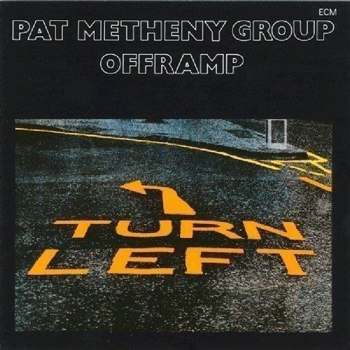 Pat Metheny Group – Pat Metheny Group - Offramp