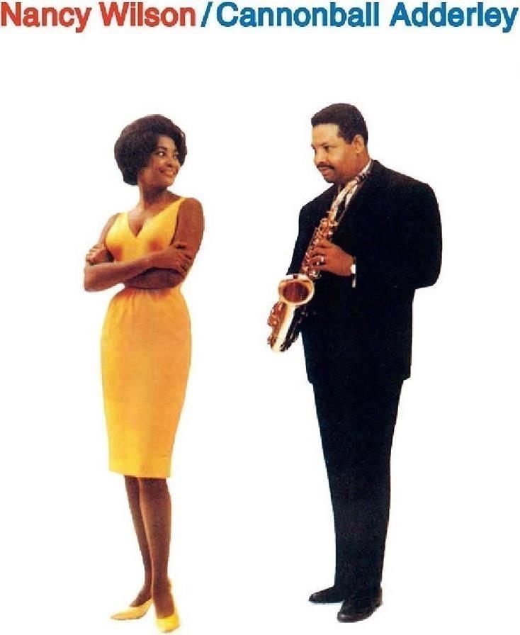Nancy Wilson – Nancy Wilson / Cannonball Adderley - Nancy Wilson & Cannonball Adderley