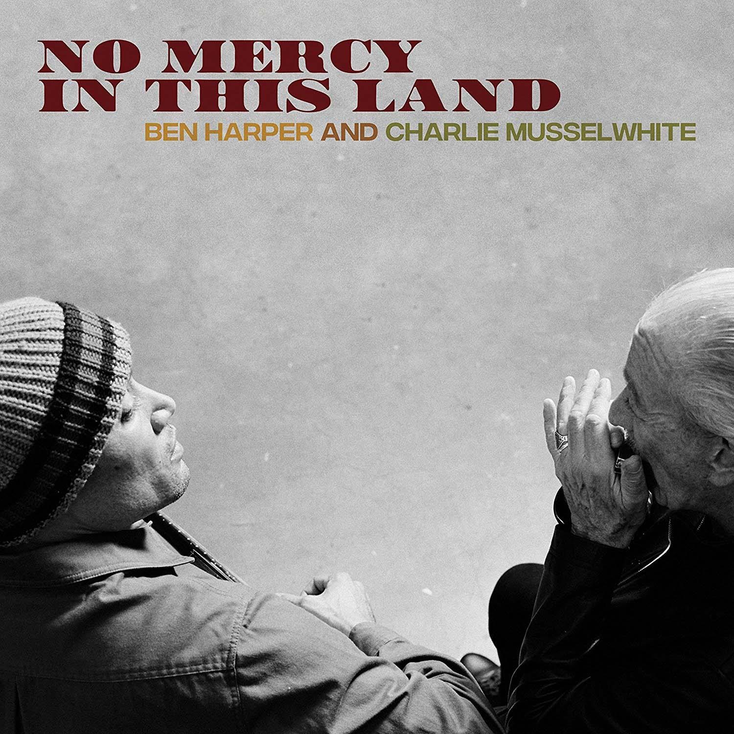Ben Harper – Ben Harper & Charlie Musselwhite - No Mercy In This Land